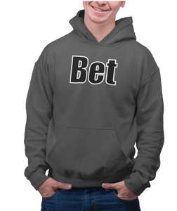 The design is the word Bet, written in black lettering with a white outline. Printed on a classic charcoal hoodie.