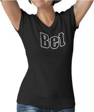 Load image into Gallery viewer, The design is the word Bet, written in black lettering with a white outline. Printed on a well-fitted black v-neck ladies tee.  Edit alt text