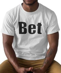 The design is the word Bet, written in black lettering with a white outline. Printed on a simply great white tee.