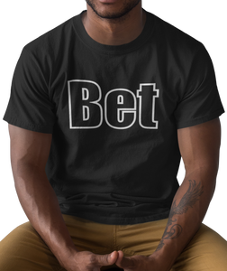 The design is the word Bet, written in black lettering with a white outline. Printed on a simply great black tee.