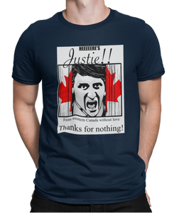 The design is Justin Trudeau pushing his head between a door painted like the Canadian flag. Written above are the words 'Here's Justie!!' written below is 'From western canada without love. Thank for nothing!'. Printed on a navy tee.