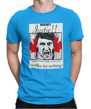 Load image into Gallery viewer, The design is Justin Trudeau pushing his head between a door painted like the Canadian flag. Written above are the words &#39;Here&#39;s Justie!!&#39; written below is &#39;From western canada without love. Thank for nothing!&#39;. Printed on a sapphire tee.