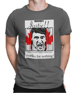 The design is Justin Trudeau pushing his head between a door painted like the Canadian flag. Written above are the words 'Here's Justie!!' written below is 'From western canada without love. Thank for nothing!'. Printed on a coal grey tee.