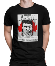 Load image into Gallery viewer, The design is Justin Trudeau pushing his head between a door painted like the Canadian flag. Written above are the words &#39;Here&#39;s Justie!!&#39; written below is &#39;From western canada without love. Thank for nothing!&#39;. Printed on a black tee.