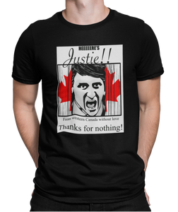 The design is Justin Trudeau pushing his head between a door painted like the Canadian flag. Written above are the words 'Here's Justie!!' written below is 'From western canada without love. Thank for nothing!'. Printed on a black tee.