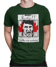 Load image into Gallery viewer, The design is Justin Trudeau pushing his head between a door painted like the Canadian flag. Written above are the words &#39;Here&#39;s Justie!!&#39; written below is &#39;From western canada without love. Thank for nothing!&#39;. Printed on a forest green tee.