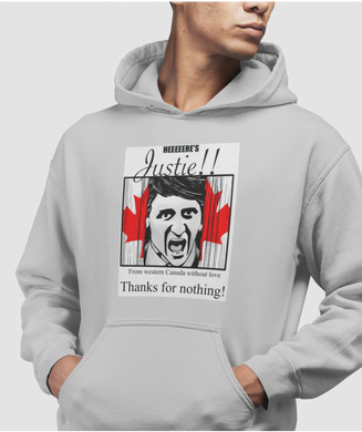 The design is Justin Trudeau pushing his head between a door painted like the Canadian flag. Written above are the words 'Here's Justie!!' written below is 'From western canada without love. Thank for nothing!'. Printed on an athletic grey classic hoodie.