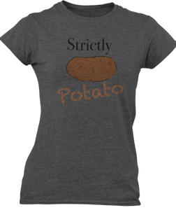 Strictly Potato - Next Level Ladies Tee