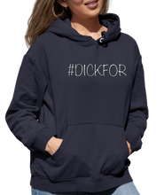 Load image into Gallery viewer, Design is the word #DICKFOR written in white, printed on a true navy classic hoodie.