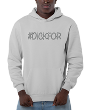 Load image into Gallery viewer, Design is the word #DICKFOR written in white, printed on an athletic grey classic hoodie.