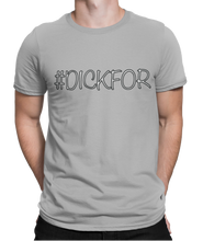 Load image into Gallery viewer, The design is the word #dickfor written in white lettering with black outline. The design is printed on a silver tee.