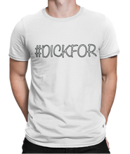 Load image into Gallery viewer, The design is the word #dickfor written in white lettering with black outline. The design is printed on a white tee.