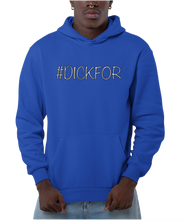 Load image into Gallery viewer, Design is the word #DICKFOR written in white, printed on a true royal classic hoodie.