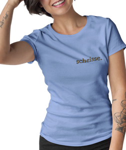 The design is the word scheisse. written in brown lettering. The design is printed on a carolina blue ladies tee.