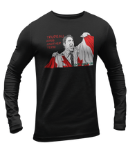 Load image into Gallery viewer, This design is Prime Minister Justin Trudeau ripping the Canadian flag. Trudeau Wins Another Term is written in red on the left side. This design is printed on a black long sleeve shirt.